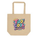 Retro 90s Eco Tote Bag | Too Cool Since Forever | Pop Art Canvas Tote